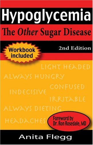 Hypoglycemia: The Other Sugar Disease 2nd ed