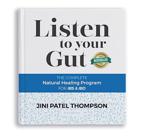 Listen to Your Gut: The Complete Natural Healing Program for IBS & IBD, Revised Edition