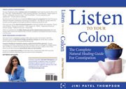 Listen to Your Colon: The Complete Natural Healing Guide for Constipation