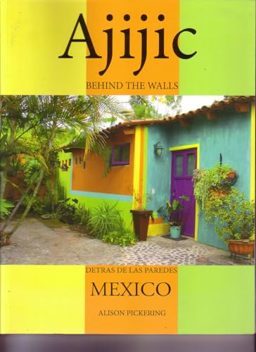 Ajijic: Behind the Walls