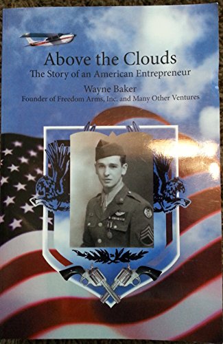 Above the Clouds: The Story of an American Entrepreneur
