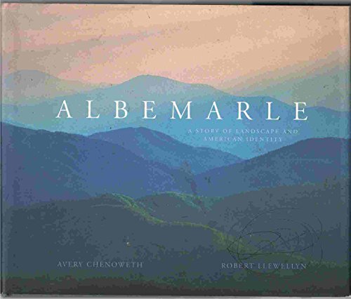 Albemarle: A Story of Landscape and American Identity
