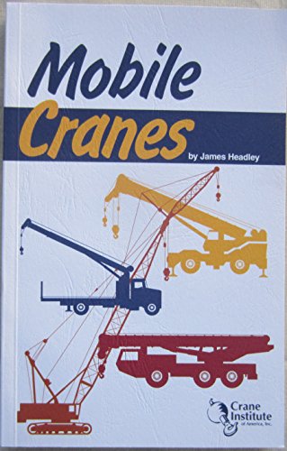 Mobile Cranes (Softcover, 2008) By James Headley