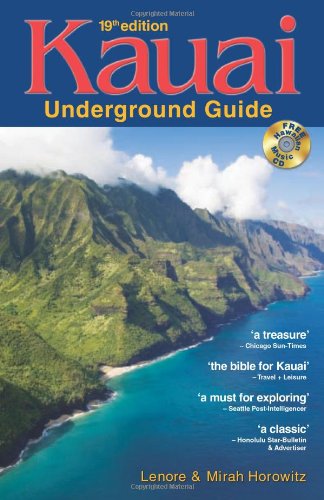 Kauai Underground Guide: 19th Edition And Free Hawaiian Music CD