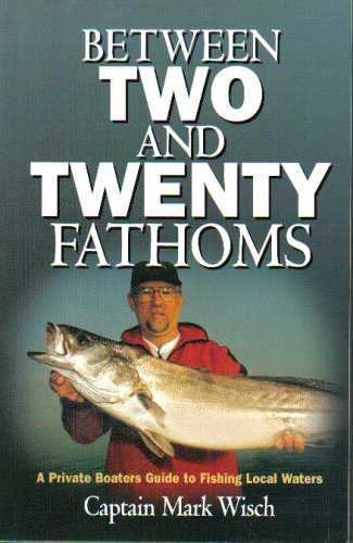 Between Two and Twenty Fathoms