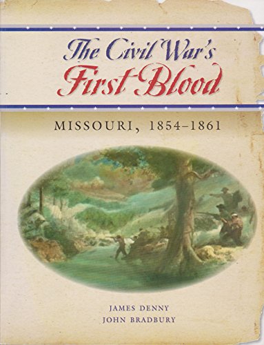 The Civil War's First Blood: Missouri  1854-1861