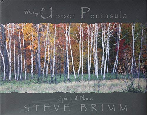 Michigan's Upper Peninsula: Spirit of Place