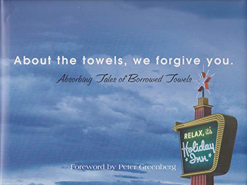 About the Towels, We Forgive You: Absorbing Tales of Borrowed Towels
