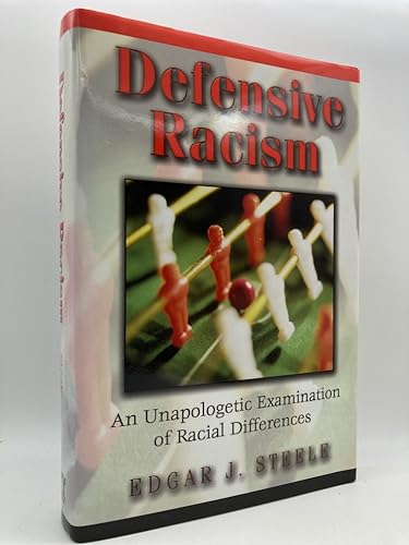 Defensive Racism: An Unapologetic Examination of Racial Differences