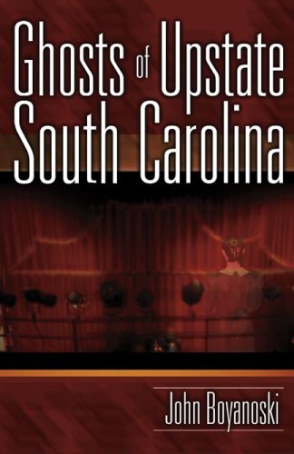 Ghosts of Upstate South Carolina