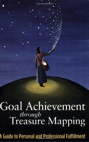 Goal Achievement through Treasure Mapping: A Guide to Personal and Professional Fulfillment