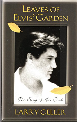 Leaves of Elvis' Garden: The Story of His Soul