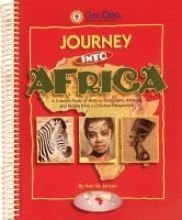 Journey Into Africa: A Creative Study of History, Geography, Animals, and People from a Christian Perspective