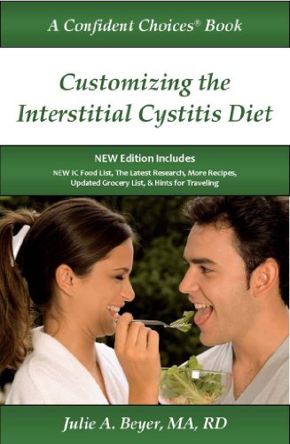 Customizing the Interstitial Cystitis Diet: A Confident Choices Book (Confident Choices for Intersti
