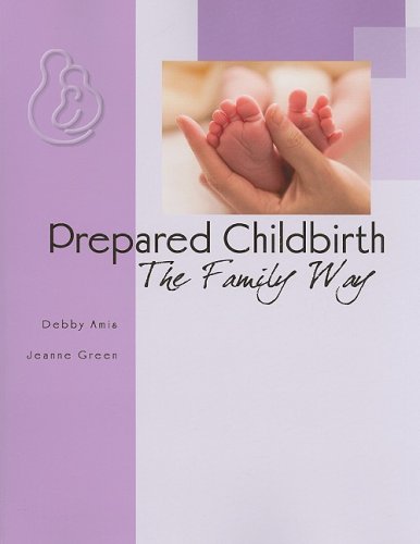 Prepared Childbirth the Family Way
