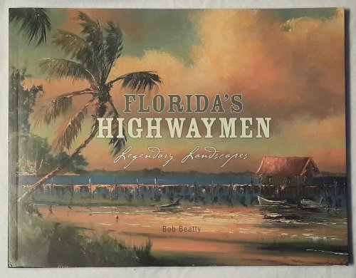 Florida's Highwaymen Legendary Landscapes