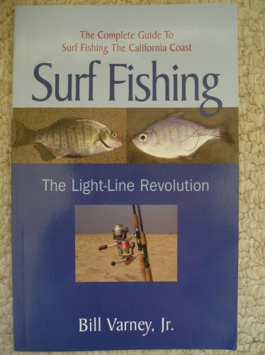 Surf Fishing The Light-Line Revolution by Jr. Bill Varney (2006-05-03)