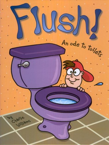 Flush! An Ode to Toilets