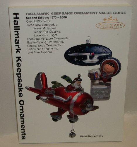 Hallmark Keepsake Ornament Value Guide, Second Edition: 1973-2006