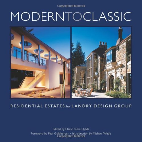 MODERN TO CLASSIC: Residential Estates by Landry Design Group