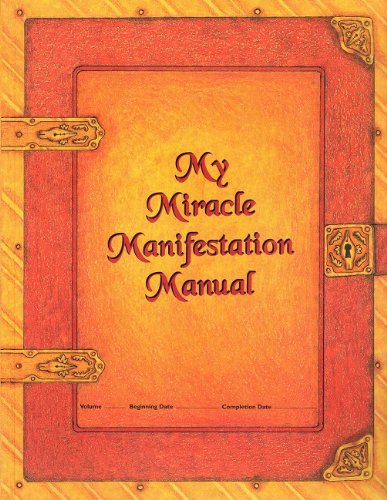My Miracle Manifestation Manual