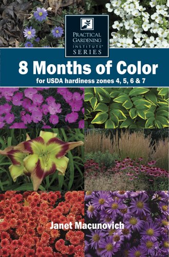 8 Months of Color for USDA hardiness zones 4, 5, 6 & 7