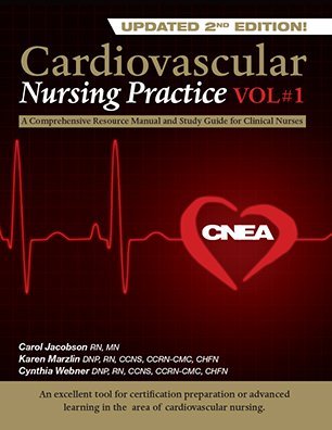 Cardiovascular Nursing Practice, 2nd Ed.: a Comprehensive Resource Manual and Study Guide for Clinical Nurses