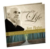 Lessons on Life: How to Live a Successful Life by Jim Rohn (2008) Hardcover