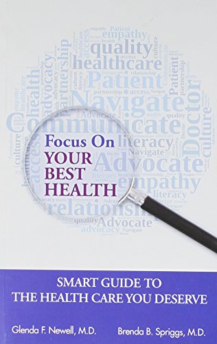 Focus on Your Best Health: Smart Guide to the Health Care You Deserve