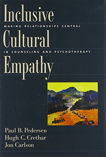 Inclusive Cultural Empathy: Making Relationships Central in Counseling and Psychotherapy