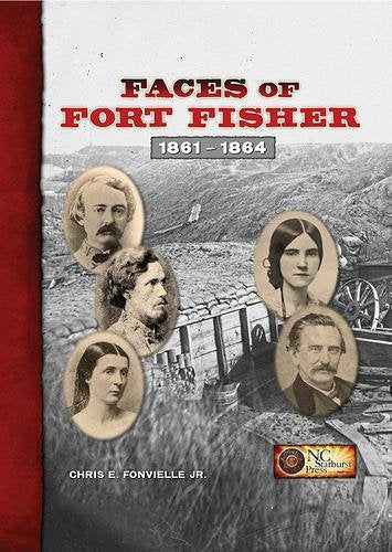 Faces of Fort Fisher, 1861-1864