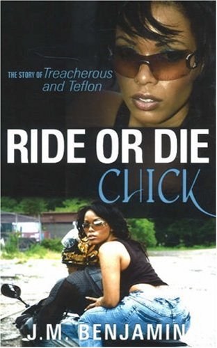Ride or Die Chick: The Story of Treacherous and Teflon