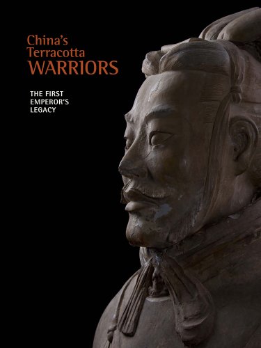 China's Terracotta Warriors: The First Emperor's Legacy
