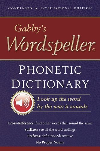 Gabby's Wordspeller Phonetic Dictionary: Find Your Word by the Way It Sounds (1-Color Text)