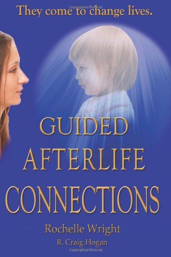 Guided Afterlife Connections: They Come to Change Lives