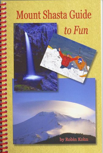 Mount Shasta Guide to Fun