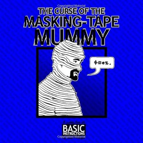 The curse of the Masking Tape Mummy: Basic Instructions