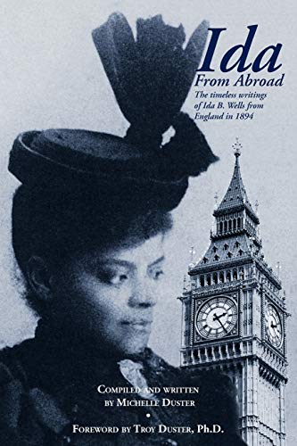 Ida from Abroad: The Timeless Writings of Ida B. Wells from England in 1894