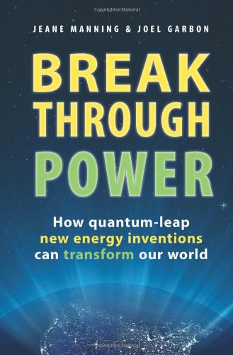 Breakthrough Power: How Quantum-Leap New Energy Inventions Can Transform Our World