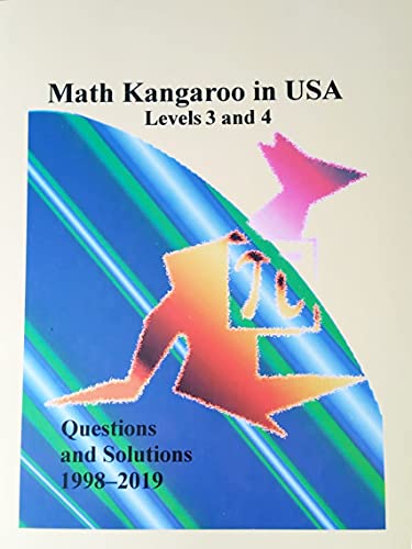 Math Kangaroo in USA Levels 3 and 4 Questions and Solutions 1998-2019