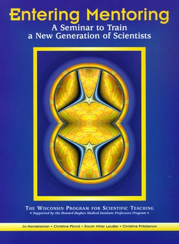 Entering Mentoring: A Seminar to Train a New Generation of Scientists
