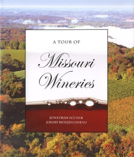 A Tour of Missouri Wineries