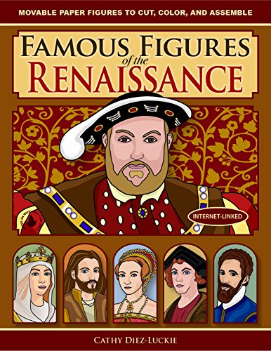 Famous Figures of the Renaissance: Movable Paper Figures to Cut, Color, and Assemble