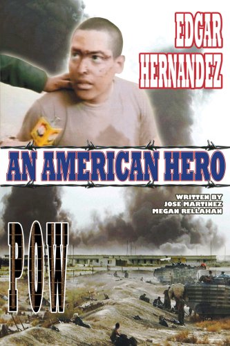 Edgar Hernandez POW: An American Hero