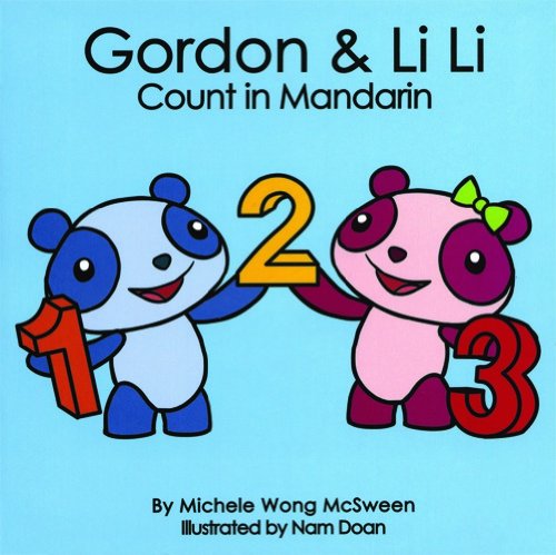Gordon & Li Li Count in Mandarin (Mandarin for Kids) (English and Mandarin Edition)