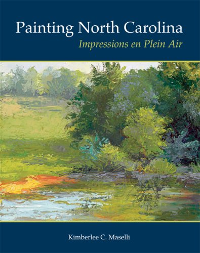 Painting North Carolina: Impressions en Plein Air