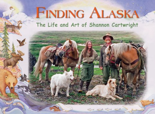 Finding Alaska: The Life and Art of Shannon Cartwright