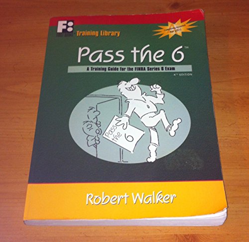 Pass the 6: A Training Guide for the FINRA Series 6 Exam