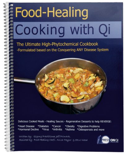 Cooking With Qi: The Ultimate High-Phytochemical Cookbook (2020 Edition)