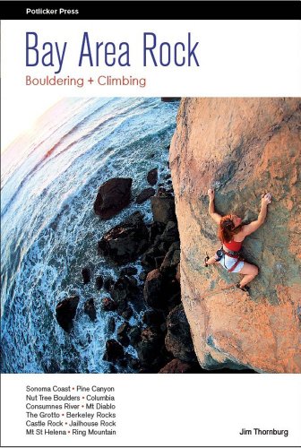 Bay Area Rock - Climbing and Bouldering in the San Francisco Bay Area